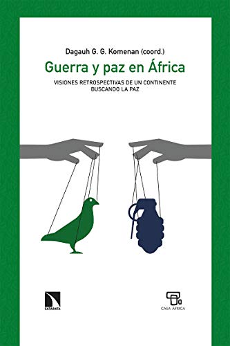 Guerra y paz en África: Visiones retrospectivas de un continente buscando la paz: 807 (Mayor) Guerra y paz en África: Visiones retrospectivas de un continente buscando la paz: 807 (Mayor)