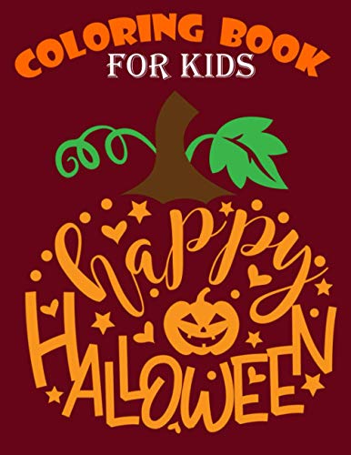 Happy Halloween: A special Halloween Coloring book just for your kids, 61 pages,8.5 * 11 in ,21.59x27.94 cm.