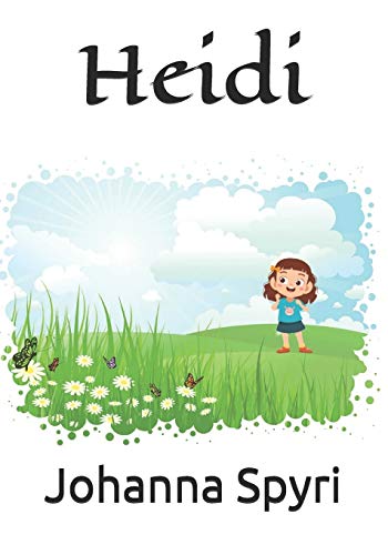 Heidi: Edición completa - El libro incluye las dos partes (Heidi) (Otra Vez Heidi): 4 (Lectura Clásica) Heidi: Edición completa - El libro incluye las dos partes (Heidi) (Otra Vez Heidi): 4 (Lectura Clásica)