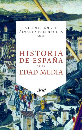 Historia de España de la Edad Media (Ariel) Historia de España de la Edad Media (Ariel)