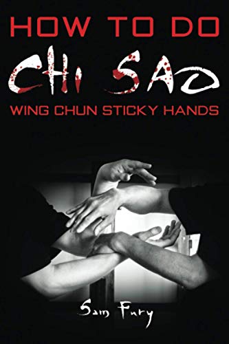 How To Do Chi Sao: Wing Chun Sticky Hands: 5 (Self-Defense)