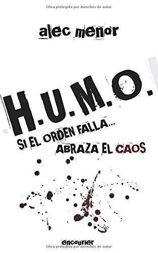 H.U.M.O.: SI EL ORDEN FALLA, ABRAZA EL CAOS