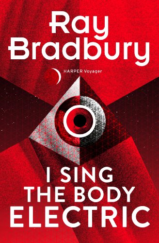 I Sing the Body Electric (English Edition)
