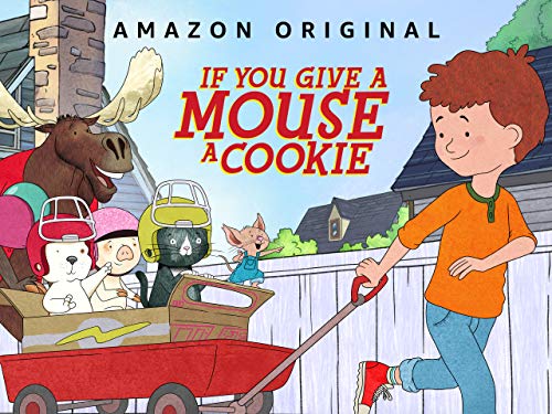 If You Give A Mouse A Cookie - Season 201 If You Give A Mouse A Cookie - Season 201
