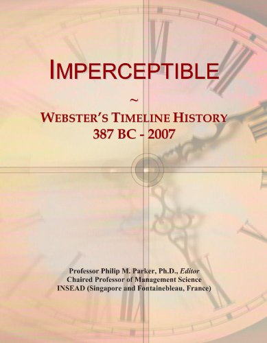 Imperceptible: Webster's Timeline History, 387 BC - 2007