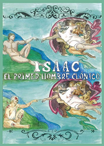 Isaac, el primer hombre clónico