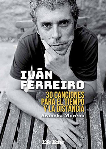 Ivan Ferreiro: 30 canciones para el tiempo y la distancia Ivan Ferreiro: 30 canciones para el tiempo y la distancia