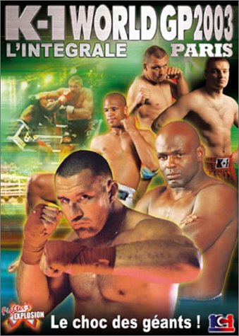K-1 World GP 2003 : l'intégrale - Paris [Francia] [DVD]