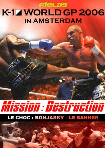 K-1 World GP 2006 in Amsterdam - Mission Destruction [Francia] [DVD]