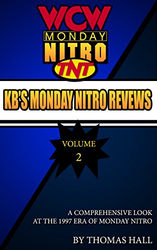 KB's Complete Monday Nitro Reviews Volume II (English Edition)