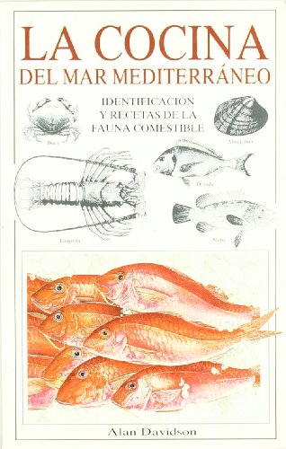 LA COCINA DEL MAR MEDITERRANEO (GUIAS DEL NATURALISTA-PECES-MOLUSCOS-BIOLOGIA MARINA)