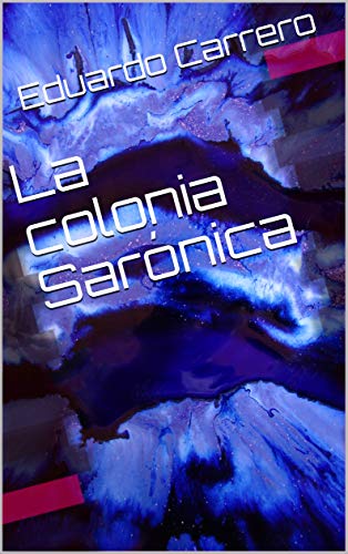 La colonia Sarónica La colonia Sarónica