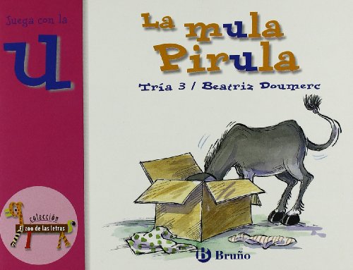 La mula Pirula: Juega con la u (Castellano - A Partir De 3 Años - Libros Didácticos - El Zoo De Las Letras)