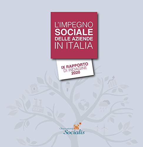 L'impegno sociale delle aziende in italia. 9° rapporto di indagine 2020. Ediz. integrale