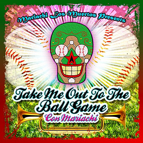 Llévame Al Juego De Beisbol (Take Me Out To The Ball Game) (Spanish)