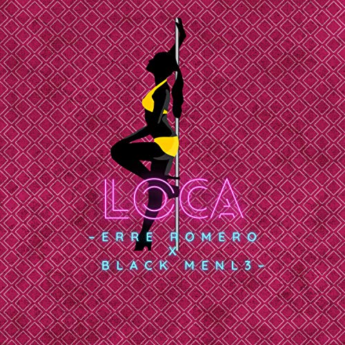 Loca (feat. Black Men L3) [Explicit]
