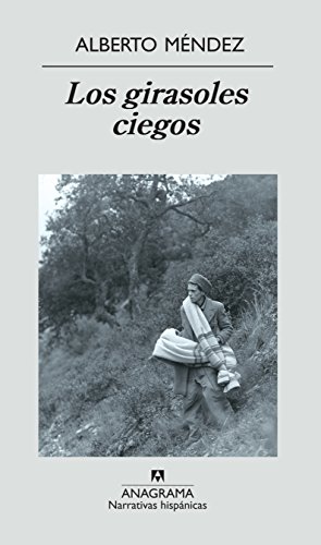 Los girasoles ciegos: 354 (Narrativas hispánicas)