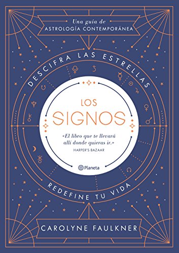 Los signos: Descifra las estrellas, redefine tu vida Los signos: Descifra las estrellas, redefine tu vida