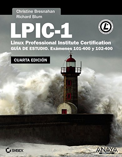 LPIC-1. Linux Professional Institute Certification. Cuarta Edición (TÍTULOS ESPECIALES)