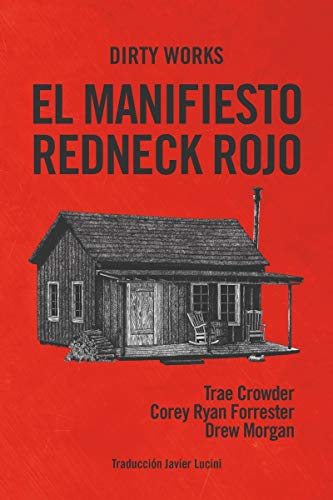 MANIFIESTO REDNECK ROJO,EL: o cómo sacar a Dixie de la oscuridad (NARRATIVA)