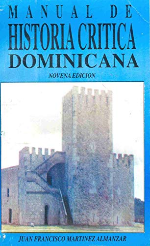 Manual de Historia Crítica Dominicana: Juan Francisco Martínez Almánzar