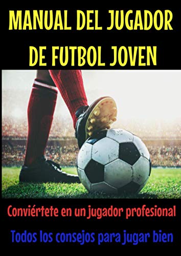 Manual del jugador de futbol joven-libro futbol españa-libro atletico de madrid-quiero ser futbolista-tecnica futbol: guia de futbol-vamos al ... futbol sala-ejercicios futbol niños Manual del jugador de futbol joven-libro futbol españa-libro atletico de madrid-quiero ser futbolista-tecnica futbol: guia de futbol-vamos al ... futbol sala-ejercicios futbol niños