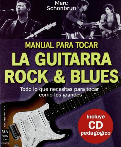 Manual para tocar la guitarra rock & blues, con CD (Musica Ma Non Troppo)