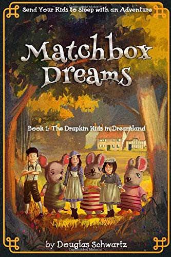 Matchbox Dreams: The Drapkin Kids in Dreamland