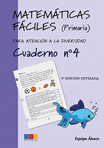 Matemáticas fáciles 4 / Editorial GEU / 2º Primaria / Mejora la resolución de ejercicios matemáticos / Recomendado como apoyo / Actividades sencillas (Niños de 7 a 8 años)