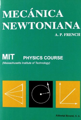 Mecánica Newtoniana (Curso de Física del M.I.T.)
