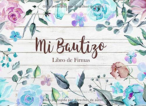 Mi Bautizo Libro de Firmas: Recuerdos y Consejos a los Padres Portada Madera Blanca con Flores Azules