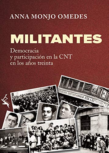 Militantes.: Democracia y participación en la CNT de los años 30