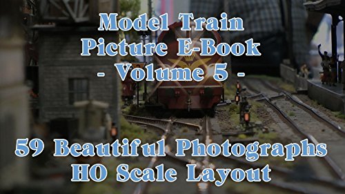 Model Train Picture E-Book - 59 Beautiful Photographs HO Scale or H0 Gauge Layout - Volume 5 (English Edition)