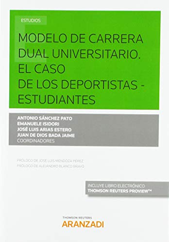 Modelo de carrera dual universitario. El caso de los deportistas - estudiantes (Papel + e-book) (Monografía)