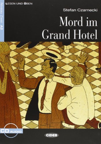 MORD IM GRAND HOTEL + CD (A2) (Lesen und üben)