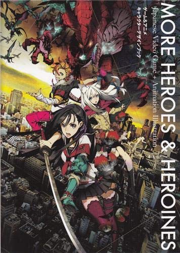 More Heroes and Herones: Japanese Video Game + Animation Illustration