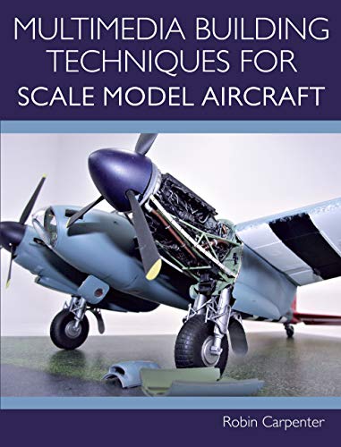 Multimedia Building Techniques for Scale Model Aircraft (English Edition)