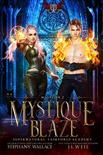 Mystique Blaze: Mission Two: 2 (Supernatural Taskforce Academy)