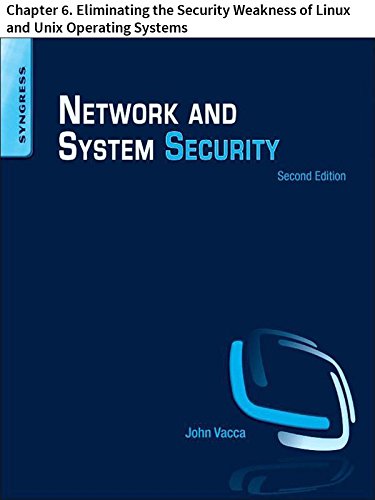 Network and System Security: Chapter 6. Eliminating the Security Weakness of Linux and Unix Operating Systems (English Edition)
