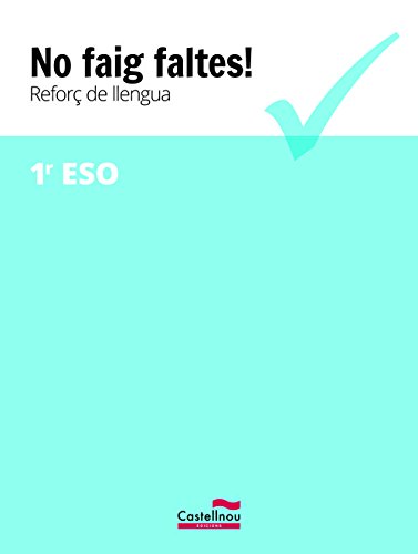No faig faltes! Reforç de llengua 1r ESO No faig faltes! Reforç de llengua 1r ESO