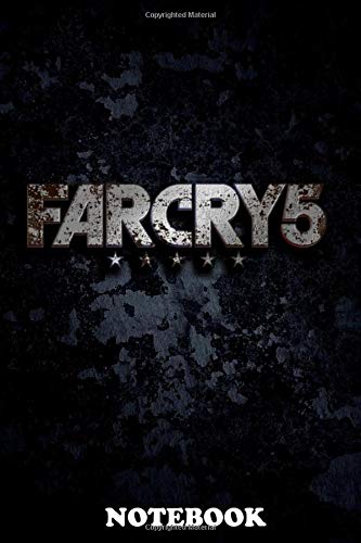 Notebook: Farcry 5 , Journal for Writing, College Ruled Size 6" x 9", 110 Pages