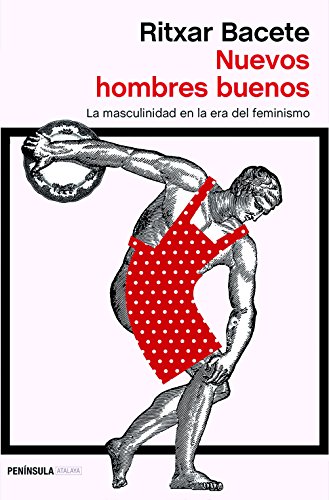 Nuevos hombres buenos: La masculinidad en la era del feminismo