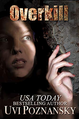 Overkill (Ash Suspense Thrillers with a Dash of Romance Book 2) (English Edition) Overkill (Ash Suspense Thrillers with a Dash of Romance Book 2) (English Edition)