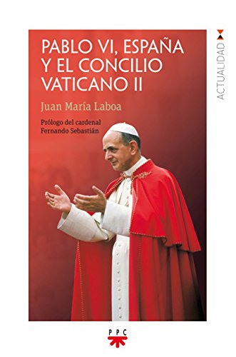 Pablo VI, España y el Concilio Vaticano II: 161 (GP Actualidad)