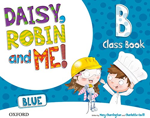 Pack Daisy, Robin & Me! Level B. Class Book (Color Azul) (Daisy, Robin and Me!) - 9780194807654