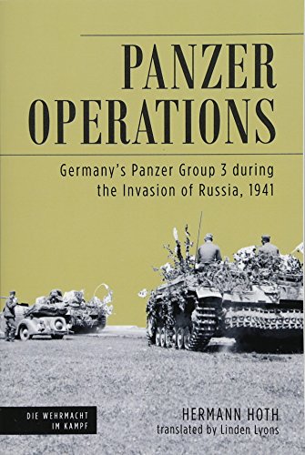 Panzer Operations: Germany'S Panzer Group 3 During the Invasion of Russia, 1941: 11 (Die Wehrmacht im Kampf)