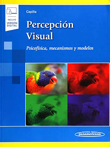 Percepción visual: Psicofísica, Mecanismos y modelos ((incluye versión digital))