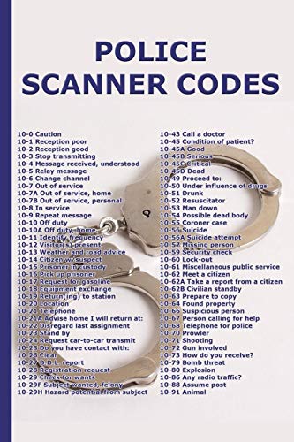 Police Scanner Codes with Handcuffs : College Ruled Notebook: For Patrol Police Officers, Deputies, & Constables, and Dispatchers