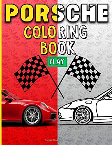 Porsche Coloring Book: Amazing Adult Coloring Books For Women And Men (Unofficial)