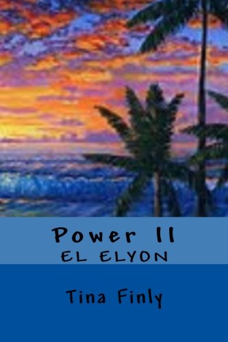 Power II: El Elyon: Volume 8 (Child Of The Most High G-D)